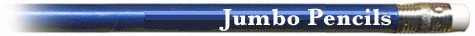 Jumbo Pencils