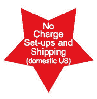 No charge set-ups and shipping (domestic US)